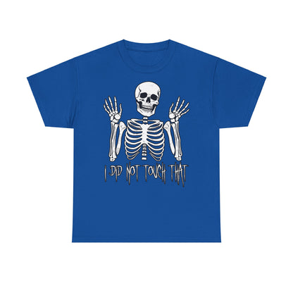 Unisex T-shirt Skelly did not touch that