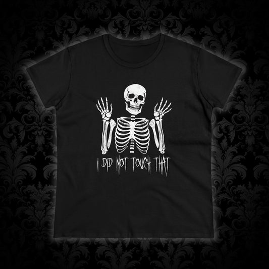 Women's T-shirt Skelly Did Not Touch That - Frogos Design