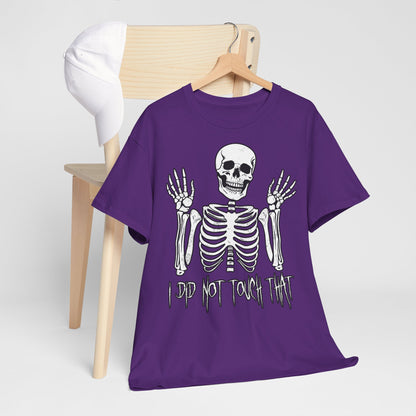 Unisex T-shirt Skelly did not touch that