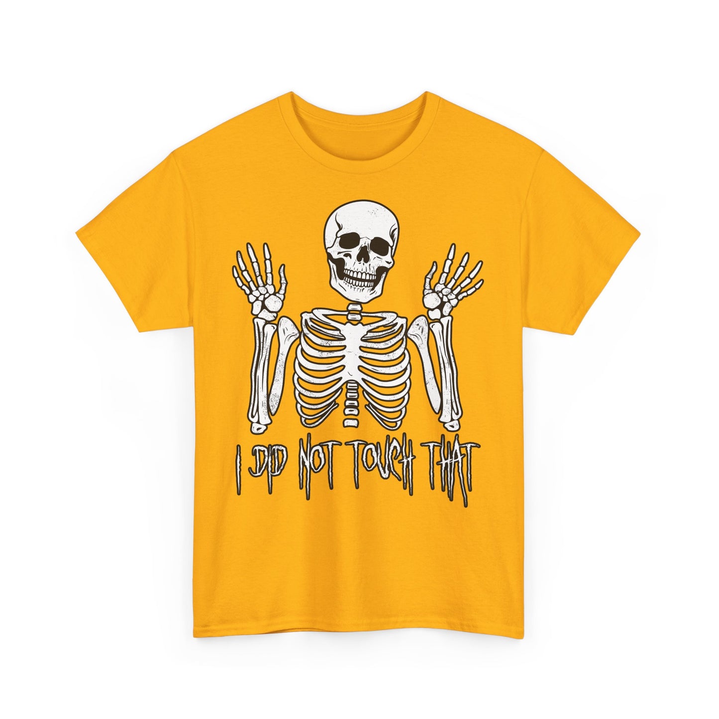 Unisex T-shirt Skelly did not touch that