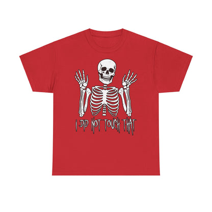 Unisex T-shirt Skelly did not touch that