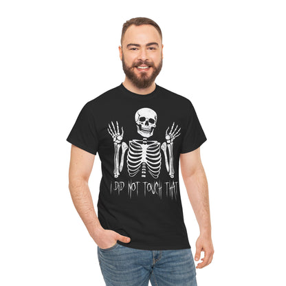 Unisex T-shirt Skelly did not touch that