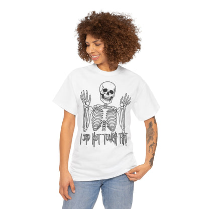 Unisex T-shirt Skelly did not touch that