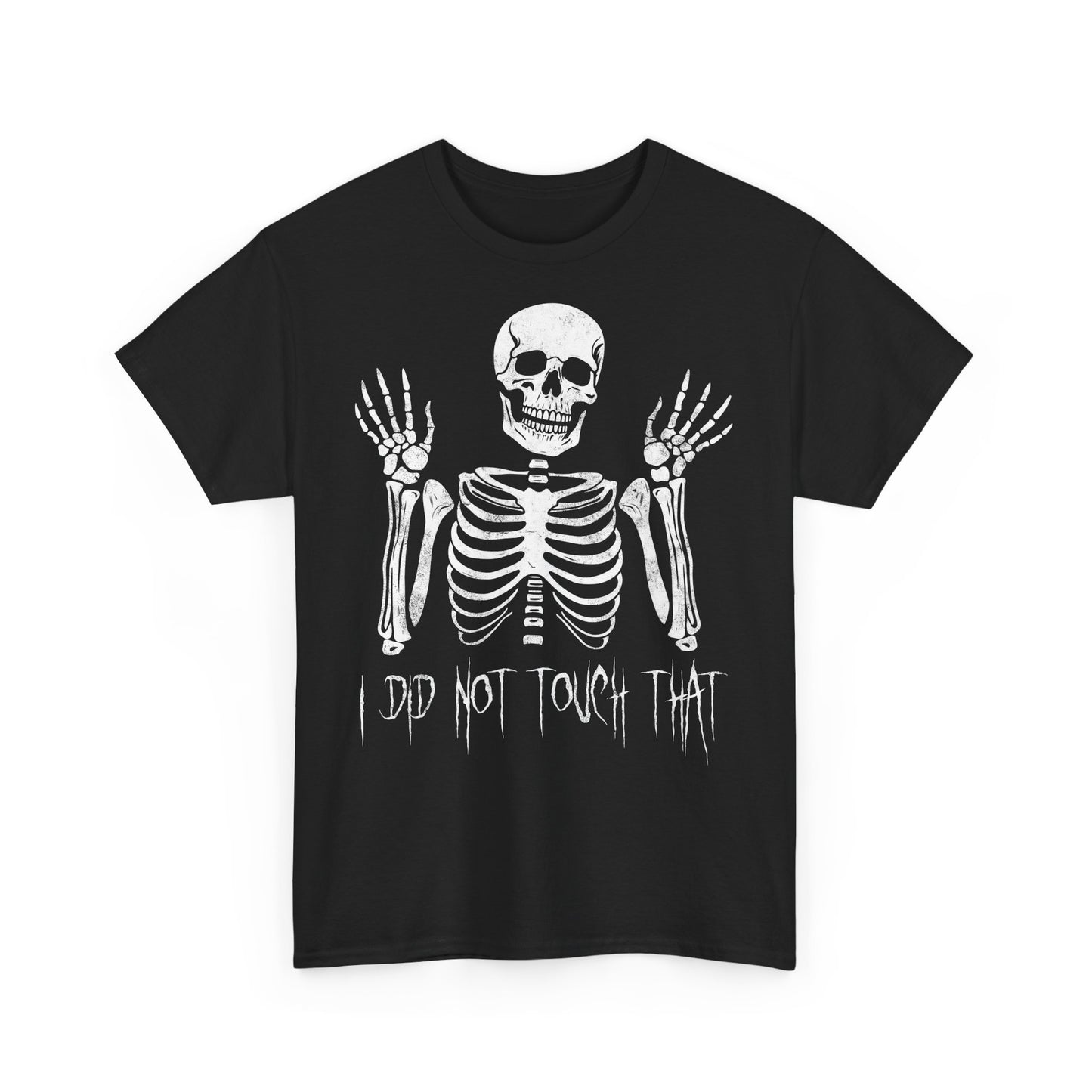 Unisex T-shirt Skelly did not touch that