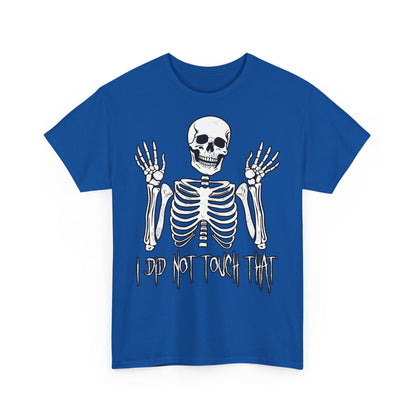 Unisex T-shirt Skelly did not touch that