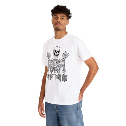 Unisex T-shirt Skelly did not touch that - Frogos Design