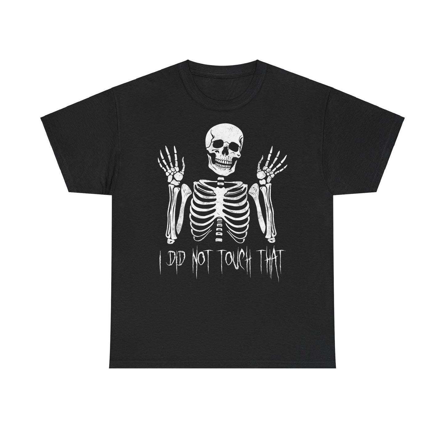 Unisex T-shirt Skelly did not touch that