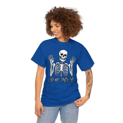 Unisex T-shirt Skelly did not touch that - Frogos Design