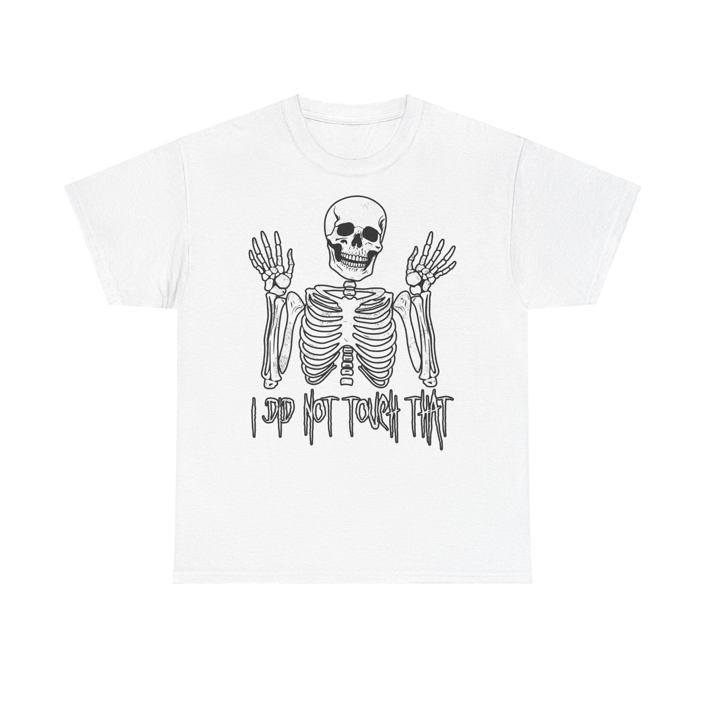 Unisex T-shirt Skelly did not touch that