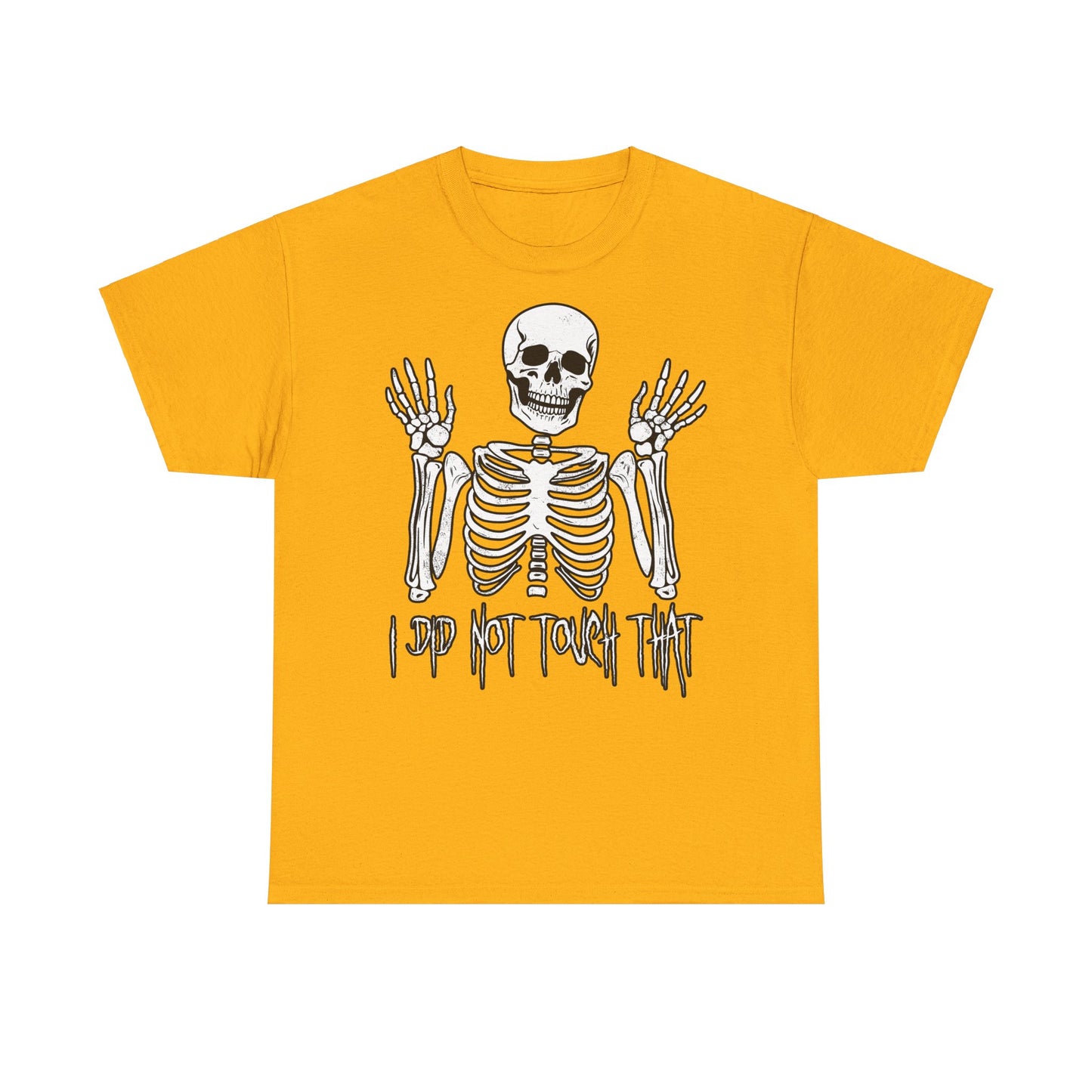 Unisex T-shirt Skelly did not touch that