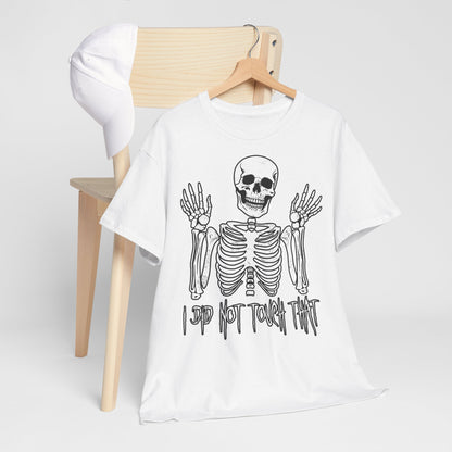 Unisex T-shirt Skelly did not touch that