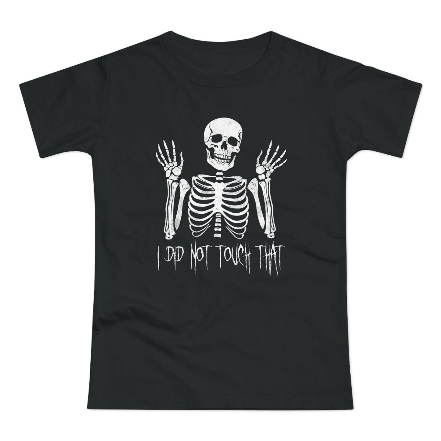 Women's T-shirt Skelly Did Not Touch That