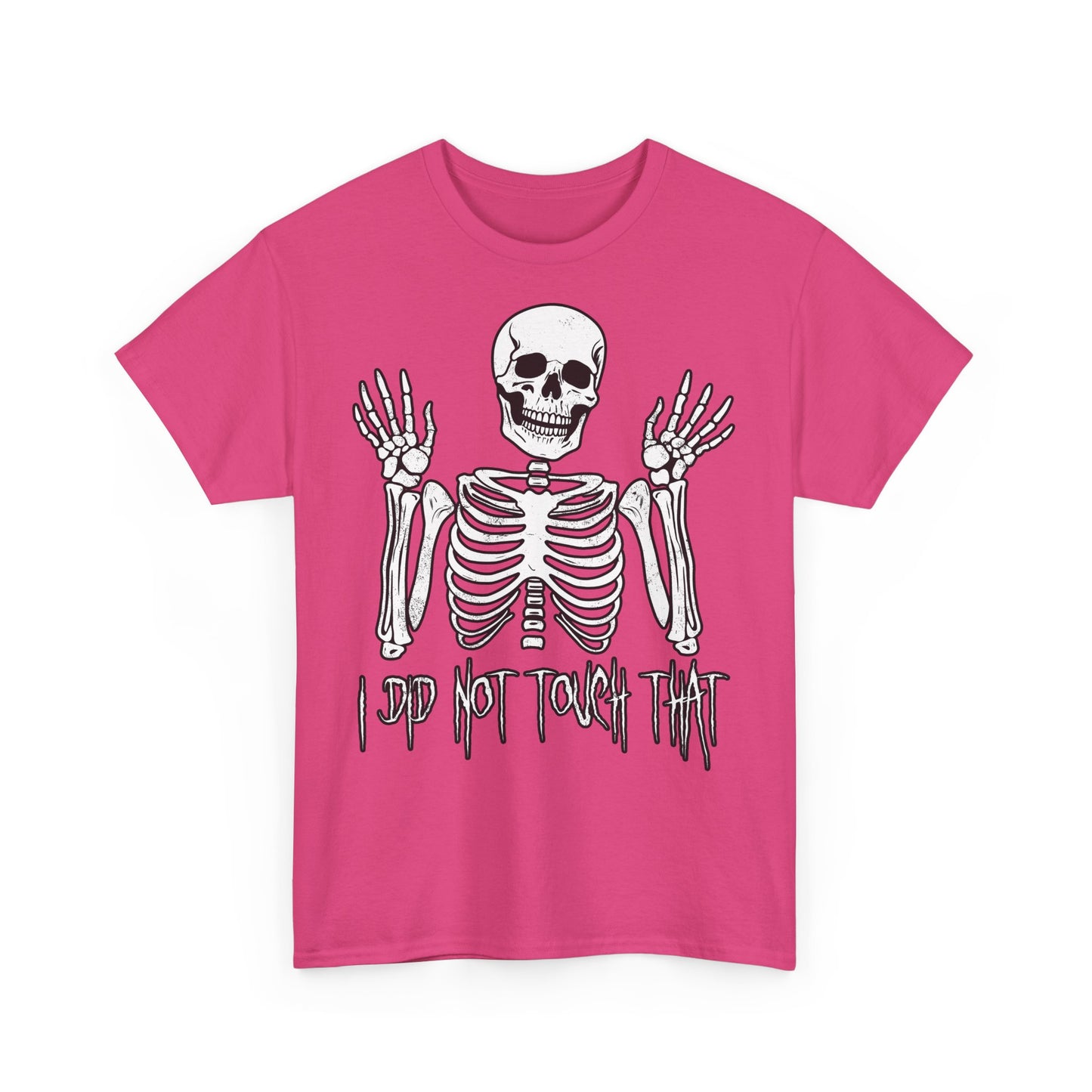 Unisex T-shirt Skelly did not touch that